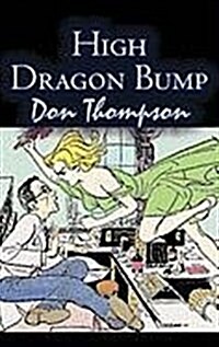 High Dragon Bump by Don Thompson, Science Fiction, Fantasy (Paperback)