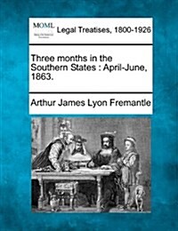 Three Months in the Southern States: April-June, 1863. (Paperback)