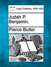 Judah P. Benjamin. (Paperback)