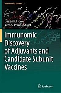 Immunomic Discovery of Adjuvants and Candidate Subunit Vaccines (Paperback)