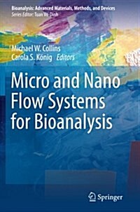 Micro and Nano Flow Systems for Bioanalysis (Paperback)