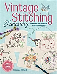 Vintage Stitching Treasury: More Than 400 Authentic Embroidery Designs (Paperback)