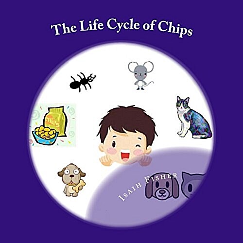 The Life Cycle of Chips (Paperback)