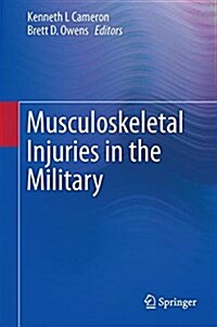 Musculoskeletal Injuries in the Military (Hardcover, 2015)