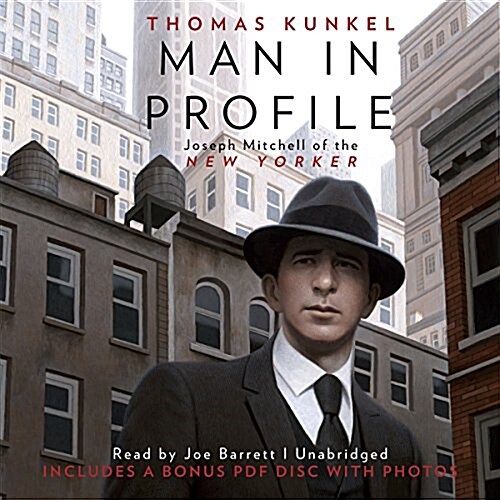 Man in Profile Lib/E: Joseph Mitchell of the New Yorker (Audio CD)