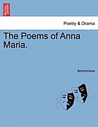 The Poems of Anna Maria. (Paperback)