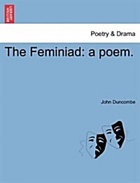 The Feminiad: A Poem. (Paperback)