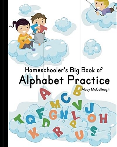Homeschoolers Big Book of Alphabet Practice (Paperback)