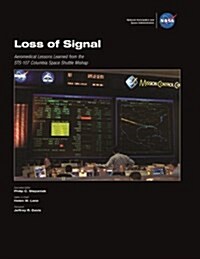 Loss of Signal: Aeromedical Lessons Learned from the Sts-107 Columbia Space Shuttle Mishap (Paperback)