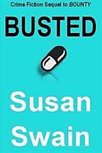 Busted: Crime Fiction Sequel to Bounty (Paperback)