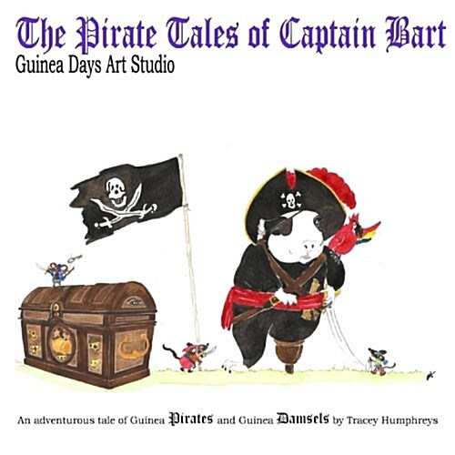 The Pirate Tales of Captain Bart: Guinea Days Art Studio (Paperback)