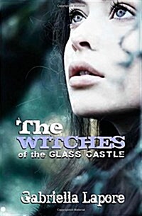 The Witches of the Glass Castle (Paperback)