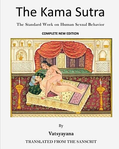 The Kama Sutra: The Standard Work on Human Sexual Behavior (Paperback)