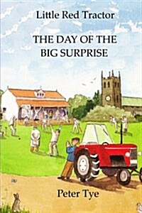 Little Red Tractor - The Day of the Big Surprise (Paperback)