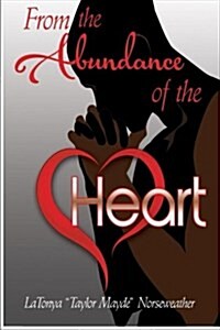 From the Abundance of the Heart (Paperback)