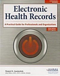 Electronic Health Records:: A Practical Guide for Professionals and Organizations (Paperback, 5, 2013 Update)