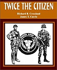 Twice the Citizen (Paperback)