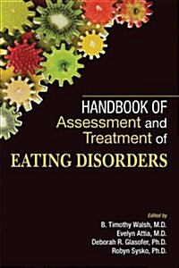 Handbook of Assessment and Treatment of Eating Disorders (Paperback)