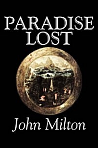 Paradise Lost by John Milton, Poetry, Classics, Literary Collections (Paperback)