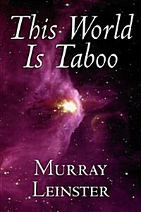 This World Is Taboo by Murray Leinster, Science Fiction, Adventure (Paperback)