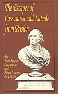 The Escapes of Casanova and Latude from Prison (Paperback)