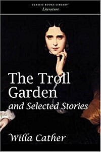The Troll Garden and Selected Stories (Paperback)