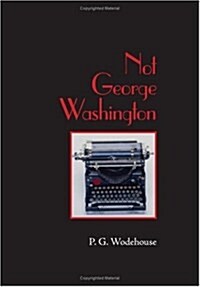 Not George Washington, Large-Print Edition (Paperback)