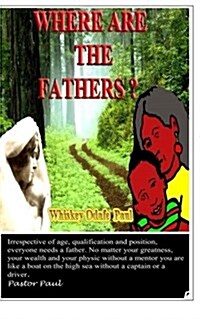 Where Are the Fathers?: Weeping Kids and Struggling Single Mothers (Paperback)