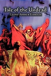 Isle of the Undead by Lloyd Arthur Eshbach, Fiction, Fantasy, Horror (Paperback)