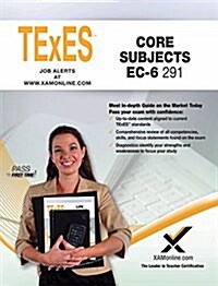 Texes Core Subjects EC-6 291 (Paperback)