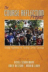 The Course Reflection Project: Faculty Reflections on Teaching Service-Learning (Paperback)