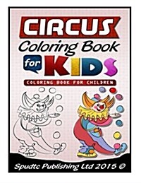 Circus Coloring Book for Kids: Coloring Book for Children (Paperback)