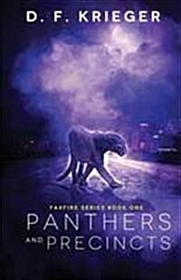 Panthers and Precincts: Faxfire Series, Book 1 (Paperback)