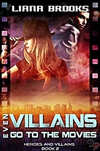 Even Villains Go to the Movies (Paperback)