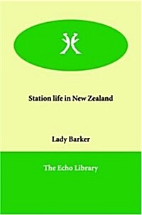 Station Life in New Zealand (Paperback)