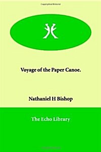 Voyage of the Paper Canoe. (Paperback)