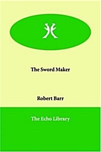 The Sword Maker (Paperback)