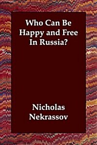 Who Can Be Happy and Free in Russia? (Paperback)