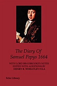 The Diary Of Samuel Pepys 1664 (Paperback)