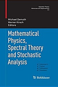 Mathematical Physics, Spectral Theory and Stochastic Analysis (Paperback)