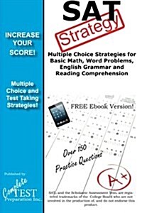 SAT Strategy: Winning Multiple Choice Strategies for the Scholastic Assessment Test (Paperback)