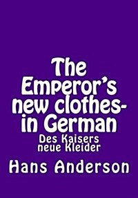 The Emperors New Clothes- In German (Paperback)