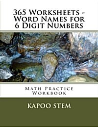 365 Worksheets - Word Names for 6 Digit Numbers: Math Practice Workbook (Paperback)
