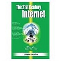 The 21st Century Internet: What You Need to Know (Paperback)