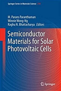 Semiconductor Materials for Solar Photovoltaic Cells (Hardcover, 2016)