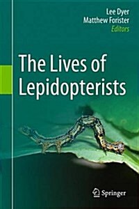 The Lives of Lepidopterists (Hardcover, 2015)