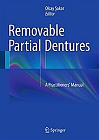 Removable Partial Dentures: A Practitioners Manual (Hardcover)
