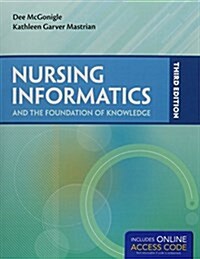 Nursing Informatics and the Foundation of Knowledge (Hardcover, 3, Revised)