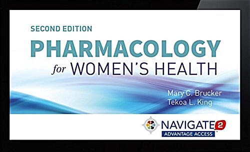 Navigate 2 Advantage Access for Pharmacology for Womens Health (Hardcover, 2, Revised)