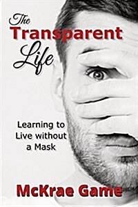 The Transparent Life (Paperback)